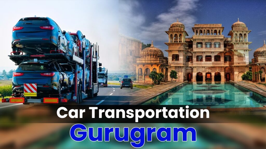 Car Transportation Gurgaon